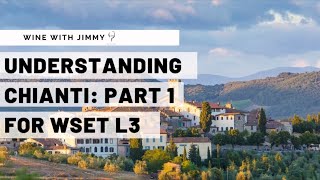 Understanding Chianti for WSET Level 3 Wine  Part 1 [upl. by Eadnus]