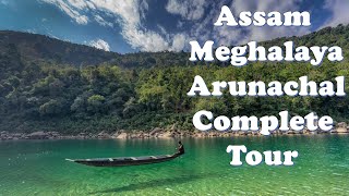 Amazing NorthEast  Assam Meghalaya Arunachal  Complete Tour  Pradesh  Northeast India TRAVEL [upl. by Annwahs]