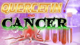 Quercetin amp Cancer [upl. by Sommers880]