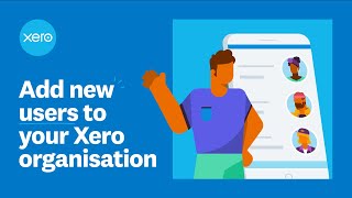 Add new users to your Xero organisation [upl. by Annunciata]