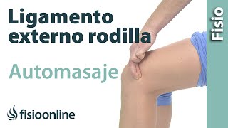 Esguince del ligamento lateral externo de la rodilla  Masaje para su tratamiento [upl. by Ard]