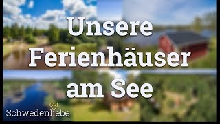 Ferienhaus Schweden am See  Unsere Ferienhäuser  Schwedenliebe [upl. by Sorazal]