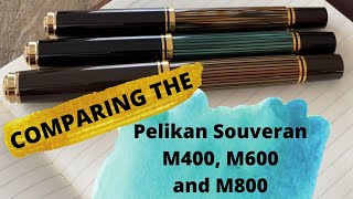 Comparison of the Pelikan M400 M600 and M800 Fountain Pens [upl. by Boesch]