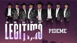 Grupo Legítimo  Pideme  Audio Oficial [upl. by Steinke]