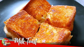 Bread Toast  Simple Milk Toast Recipe  Bread Butter Sugar Milk  Foodworks [upl. by Esinart]