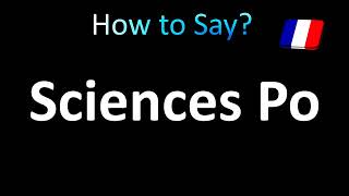 How to Pronounce Sciences Po French [upl. by Teerprah894]