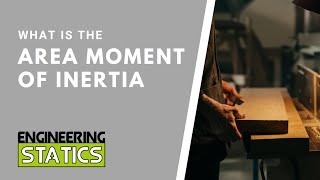 What is the Area Moment of Inertia [upl. by Areht86]