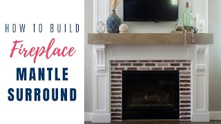 Fireplace Mantel Surround  A DIY Tutorial [upl. by Haseena718]