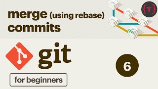 6 Git Tutorial  merging commits into one  git rebase and squashing [upl. by Renata716]