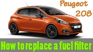 Peugeot 208 Fuel Filter Replacement  How To DIY [upl. by Deelaw]