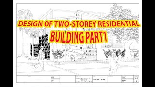 DESIGN OF TWO STOREY RESIDENTIAL BUILDING PART1 [upl. by Odnolor]