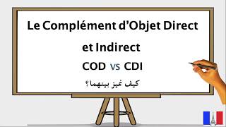 Complément d’Objet Direct et Indirect تعلم الفرنسية [upl. by Cassandre]