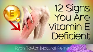 12 Signs Of A Vitamin E Deficiency [upl. by Nisior]