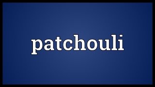 Patchouli Meaning [upl. by Nehr]