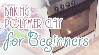 How to bake Polymer Clay for Beginners [upl. by Robma]