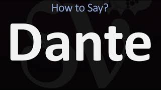 How to Pronounce Dante CORRECTLY [upl. by Eannyl]