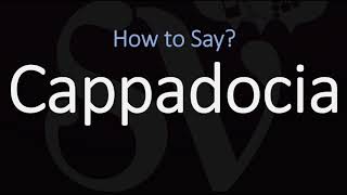 How to Pronounce Cappadocia CORRECTLY [upl. by Beret]