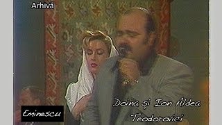 Doina şi Ion Aldea Teodorovici  Eminescu [upl. by Adnahsar567]