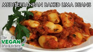 MediterraneanStyle Baked Lima Beans  The Vegan Test Kitchen [upl. by Sedlik188]