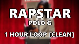 POLO G  RAPSTAR CLEAN 1 HOUR [upl. by Coppock]