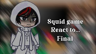 Squid game react to  final [upl. by Sollie]