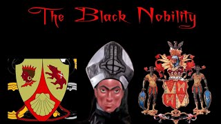 The Black Nobility Secrets [upl. by Syd]