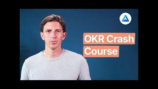 The New OKR Crash Course An introduction to Objectives amp Key Results [upl. by Gnay707]