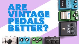 Are Vintage Pedals Actually Better Than New Pedals [upl. by Ocin]