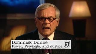 Dominick Dunne  Power Privilege and Justice [upl. by Matronna]