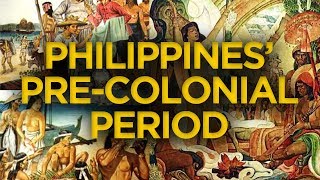 Philippines’ PreColonial Period [upl. by Yendroc]