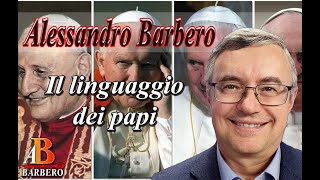 Alessandro Barbero  Il linguaggio dei papi [upl. by Trebeh]