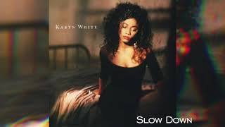 Karyn White Slow down [upl. by Dee]