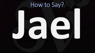 How to Pronounce Jael CORRECTLY [upl. by Kristianson664]