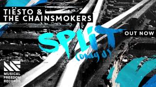 Tiësto amp The Chainsmokers  Split Only U OUT NOW [upl. by Saideman]