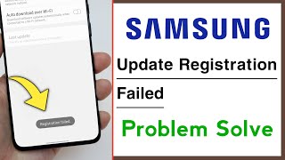 Samsung Update Registration Failed Problem Solve [upl. by Hali143]