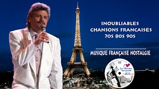 Inoubliables Chansons francaises 70s 80s 90s🎶💝Chansons Françaises Les Plus Écoutées🎸French song 2023 [upl. by Roumell728]