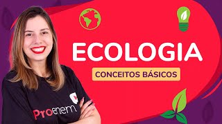 ECOLOGIA conceitos básicos  ProEnem [upl. by Eynobe942]