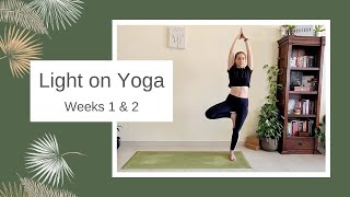 Light on Yoga  Beginner Course  Week 1 amp 2  SoYoga [upl. by Norej]