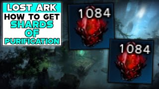 LOST ARK How To Get SHARDS OF PURIFICATION [upl. by Nosittam]