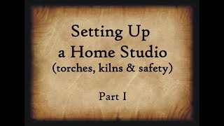 Starting your own Glass Studio at Home Part 1 [upl. by Davey]