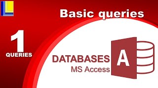 MS Access  Queries Part 1 Basic queries [upl. by Elad]