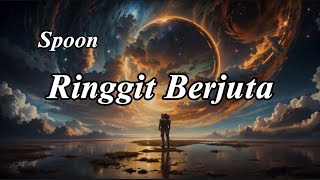 Spoon  Ringgit Berjuta Lyrics [upl. by Eelir326]