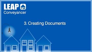 LEAP Conveyancer Training  Creating Documents [upl. by Eelahs294]