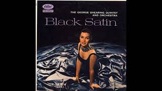 The George Shearing Quintet and Orchestra  Black Satin [upl. by Etteve385]