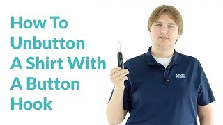 How To Unbutton Shirt With Button Hook [upl. by Seymour]