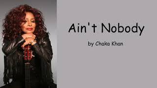 Aint Nobody by Chaka Khan Lyrics [upl. by Menon]