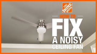 How to Fix a Noisy Ceiling Fan  The Home Depot [upl. by Sandy270]