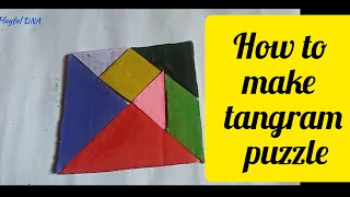 How to make tangram puzzle  What is tangram  DIY tangram using papercardboard  Learning tangram [upl. by Inaj]