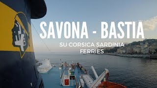 Savona  Bastia su Corsica Sardinia Ferries [upl. by Gauldin767]