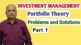 Investment Management II Portfolio Theory II Problems and Solutions II Part 1 [upl. by Arakahs42]